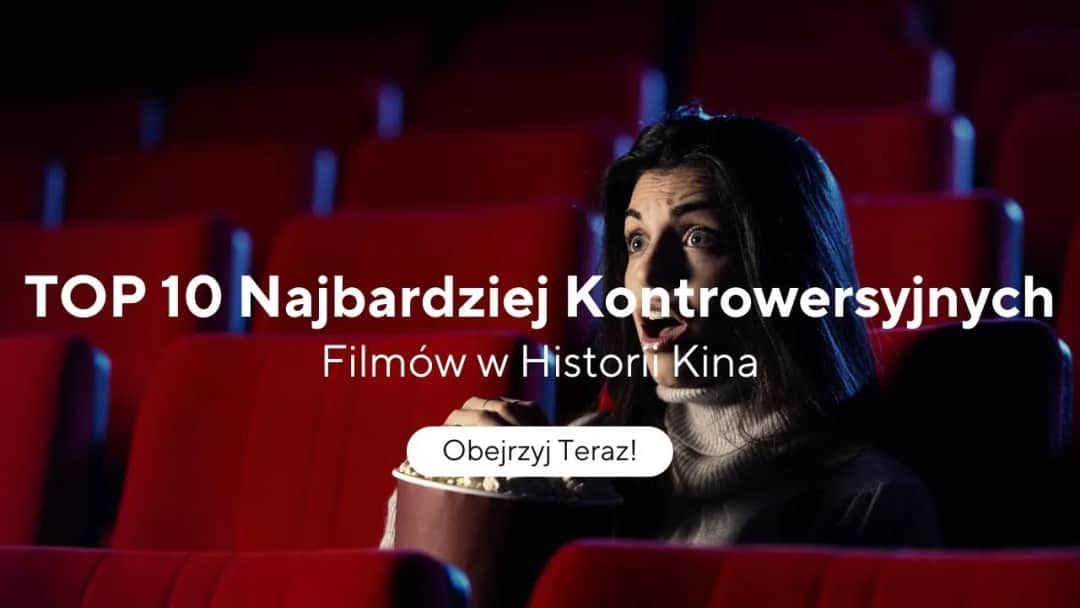 Top 10 najbardziej kontrowersyjnych filmów dekady - szokująca lista